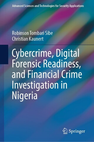 Cover image: Cybercrime, Digital Forensic Readiness, and Financial Crime Investigation in Nigeria 9783031540882