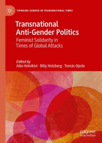 Cover image: Transnational Anti-Gender Politics 9783031542220