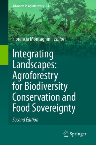 Cover image: Integrating Landscapes: Agroforestry for Biodiversity Conservation and Food Sovereignty 2nd edition 9783031542695