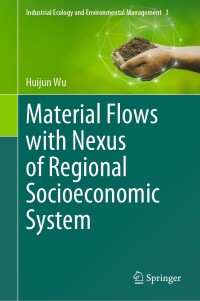 Cover image: Material Flows with Nexus of Regional Socioeconomic System 9783031542985