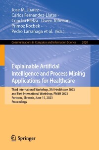 Imagen de portada: Explainable Artificial Intelligence and Process Mining Applications for Healthcare 9783031543029