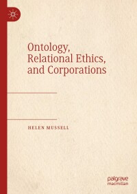 表紙画像: Ontology, Relational Ethics, and Corporations 9783031543135