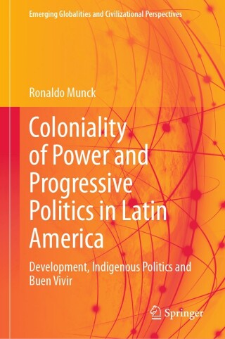 表紙画像: Coloniality of Power and Progressive Politics in Latin America 9783031543333
