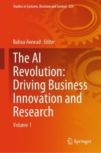 Cover image: The AI Revolution: Driving Business Innovation and Research 9783031543784