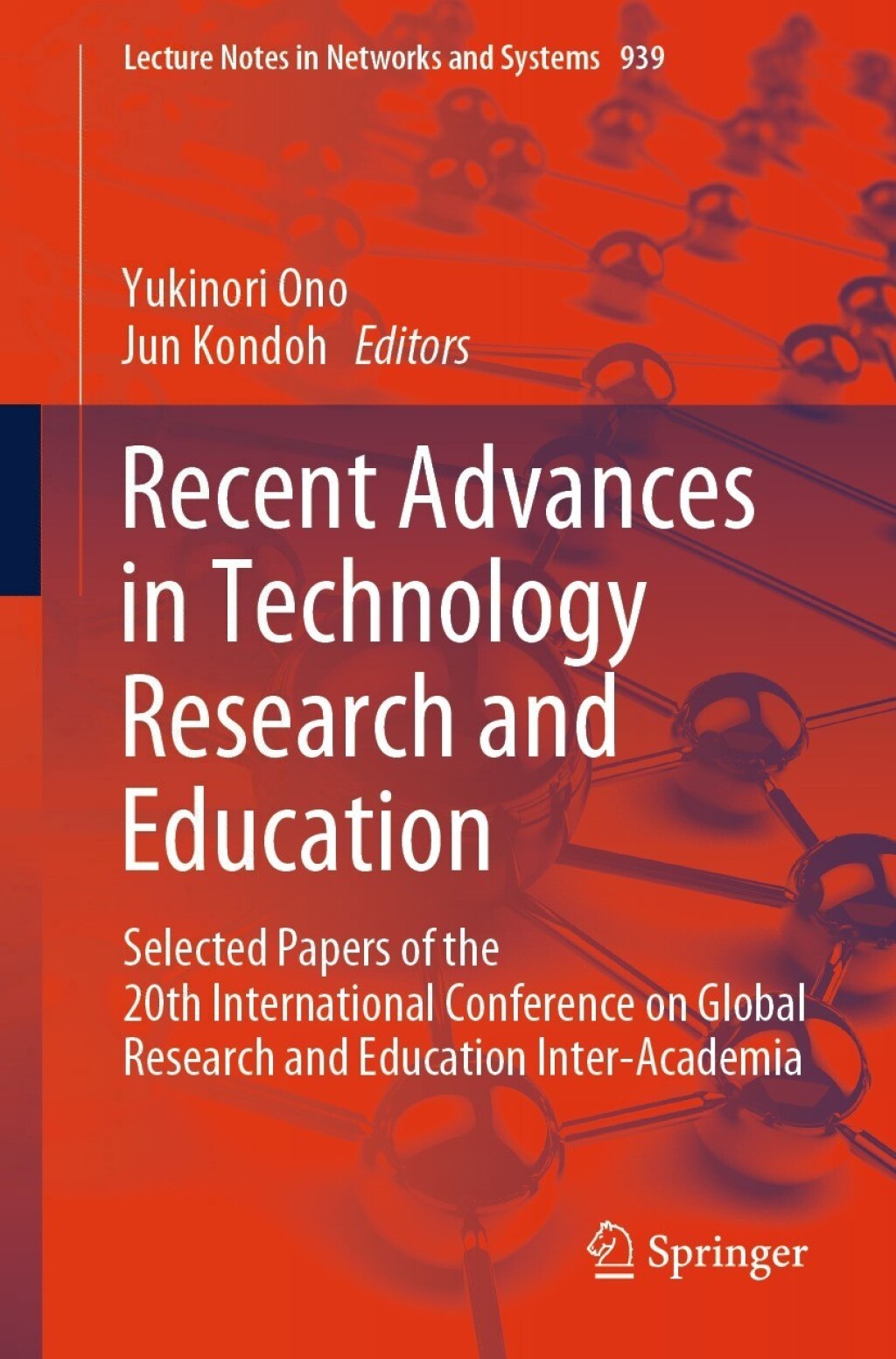 Recent Advances in Technology Research and Education Selected Papers of the 20th International Conference on Global Research and Education Inter-Academia