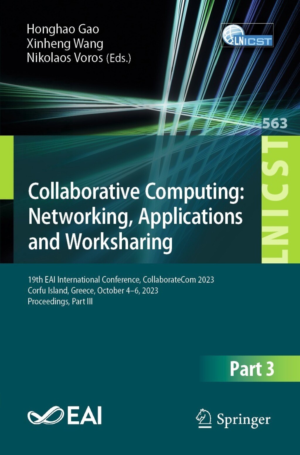 Collaborative Computing: Networking, Applications and Worksharing 19th EAI International Conference, CollaborateCom 2023, Corfu Island, Greece, October 4-6, 2023, Proceedings, Part III