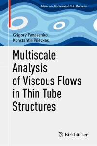 Immagine di copertina: Multiscale Analysis of Viscous Flows in Thin Tube Structures 9783031546297