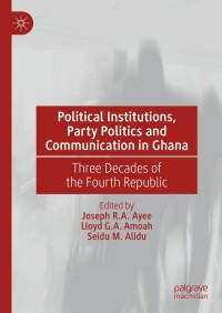 Imagen de portada: Political Institutions, Party Politics and Communication in Ghana 9783031547430