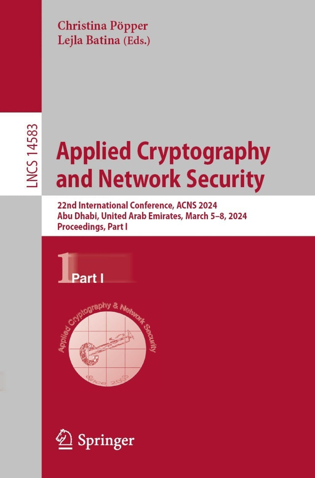 Applied Cryptography and Network Security 22nd International Conference, ACNS 2024, Abu Dhabi, United Arab Emirates, March 5–8, 2024, Proceedings, Part I