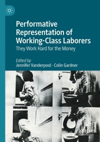 Cover image: Performative Representation of Working-Class Laborers 9783031548796