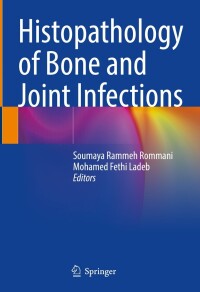 Cover image: Histopathology of Bone and Joint Infections 9783031548871