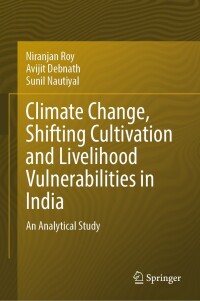 Cover image: Climate Change, Shifting Cultivation and Livelihood Vulnerabilities in India 9783031549267