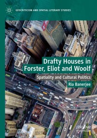 Cover image: Drafty Houses in Forster, Eliot and Woolf 9783031549304