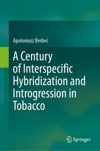 Cover image: A Century of Interspecific Hybridization and Introgression in Tobacco 9783031549632