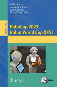 Cover image: RoboCup 2023: Robot World Cup XXVI 9783031550140