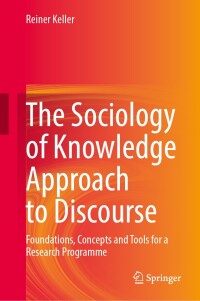 Cover image: The Sociology of Knowledge Approach to Discourse 9783031551123