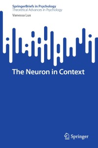 Omslagafbeelding: The Neuron in Context 9783031552311