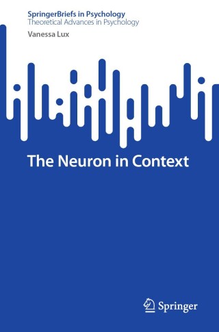 Cover image: The Neuron in Context 9783031552311