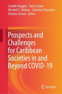 Cover image: Prospects and Challenges for Caribbean Societies in and Beyond COVID-19 9783031552922