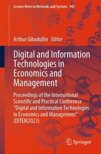 Cover image: Digital and Information Technologies in Economics and Management 9783031553486