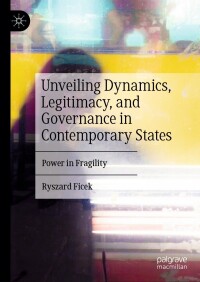 Cover image: Unveiling Dynamics, Legitimacy, and Governance in Contemporary States 9783031553554