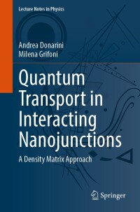 صورة الغلاف: Quantum Transport in Interacting Nanojunctions 9783031556180