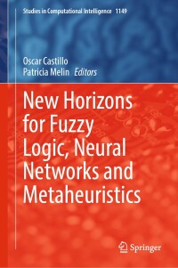 Cover image: New Horizons for Fuzzy Logic, Neural Networks and Metaheuristics 9783031556838