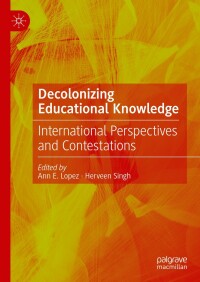 Cover image: Decolonizing Educational Knowledge 9783031556876