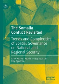 صورة الغلاف: The Somalia  Conflict Revisited 9783031557316