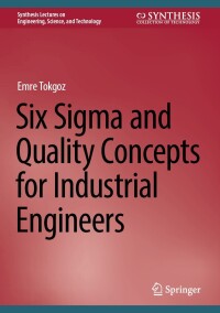 Cover image: Six Sigma and Quality Concepts for Industrial Engineers 9783031557392