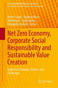 Cover image: Net Zero Economy, Corporate Social Responsibility and Sustainable Value Creation 9783031557781