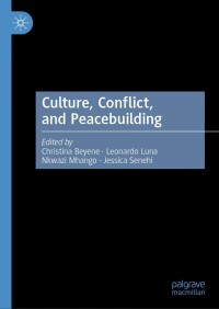 Cover image: Culture, Conflict, and Peacebuilding 9783031558016