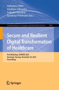 Cover image: Secure and Resilient Digital Transformation of Healthcare 9783031558283