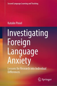 Cover image: Investigating Foreign Language Anxiety 9783031558436