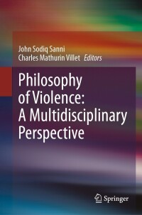 Titelbild: Philosophy of Violence: A Multidisciplinary Perspective 9783031558801