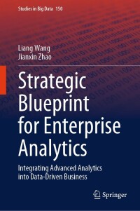 صورة الغلاف: Strategic Blueprint for Enterprise Analytics 9783031558849