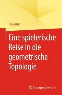 Imagen de portada: Eine spielerische Reise in die geometrische Topologie 9783031561047