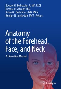 Cover image: Anatomy of the Forehead, Face, and Neck 9783031561399