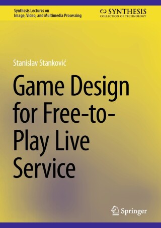 Cover image: Game Design for Free-to-Play Live Service 9783031561559