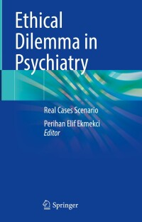 Cover image: Ethical Dilemma in Psychiatry 9783031562105