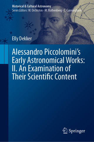 صورة الغلاف: Alessandro Piccolomini’s Early Astronomical Works: II. An Examination of Their Scientific Content 9783031563294