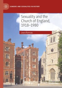 Cover image: Sexuality and the Church of England, 1918-1980 9783031563911