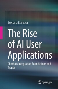 Cover image: The Rise of AI User Applications 9783031564703