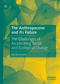 صورة الغلاف: The Anthropocene and its Future 9783031566486