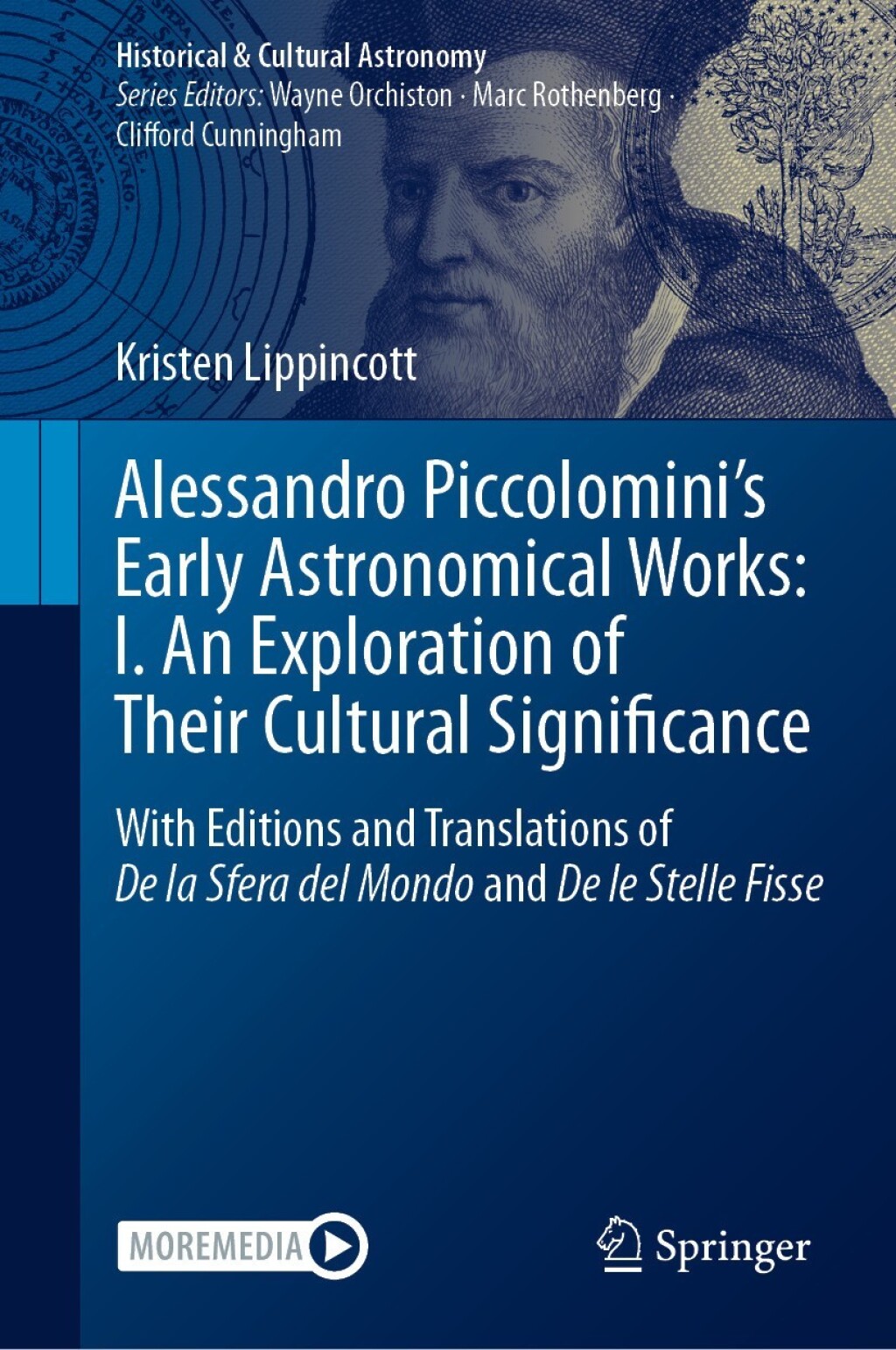 Alessandro Piccolomini’s Early Astronomical Works: I. An Exploration of Their Cultural Significance With Editions and Translations of De la Sfera del Mondo and De le Stelle Fisse