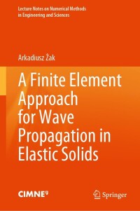 Cover image: A Finite Element Approach for Wave Propagation in Elastic Solids 9783031568350