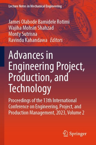 Cover image: Advances in Engineering Project, Production, and Technology 9783031568770