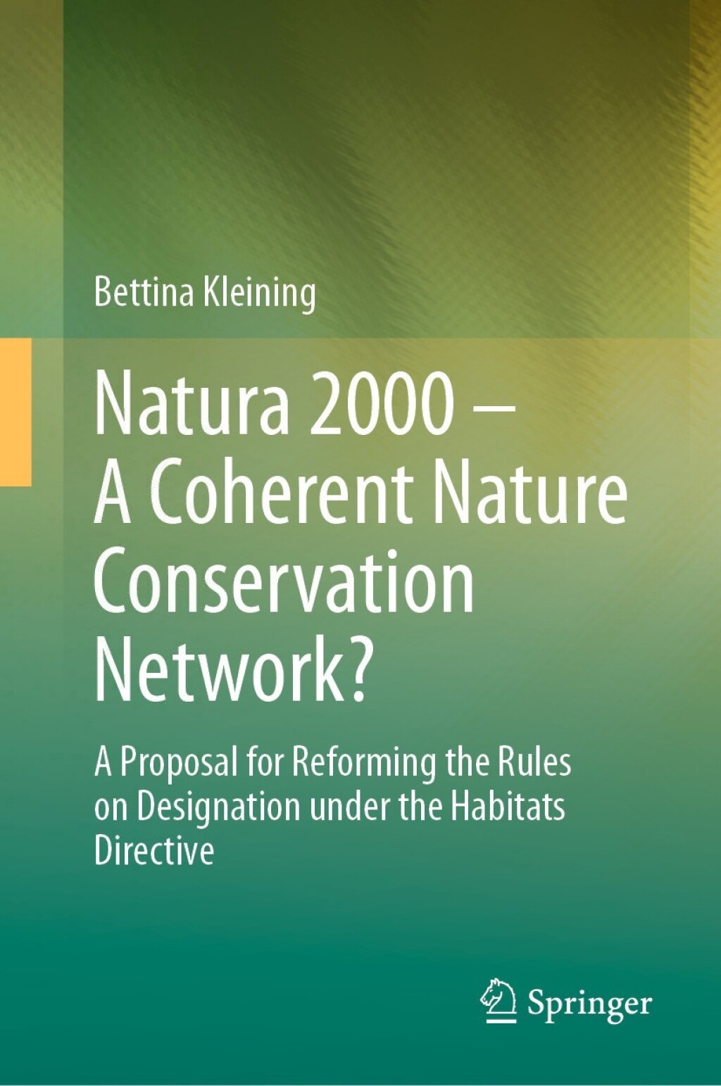 Natura 2000 – A Coherent Nature Conservation Network? A Proposal for Reforming the Rules on Designation under the Habitats Directive