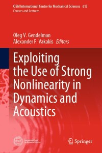 Cover image: Exploiting the Use of Strong Nonlinearity in Dynamics and Acoustics 9783031569012