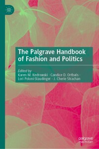 Titelbild: The Palgrave Handbook of Fashion and Politics 9783031570728